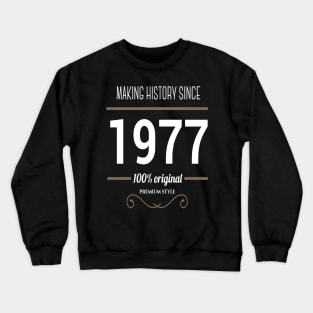 FAther (2) Making History since 1977 Crewneck Sweatshirt